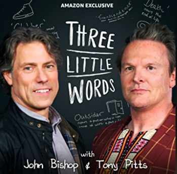 Three Little Words with John Bishop & Tony Pitts